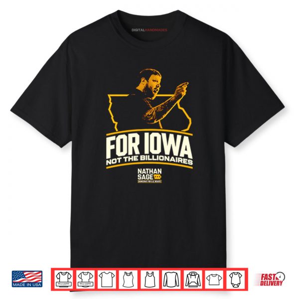 Nathan Sage  For Iowa Not The Billionaires Shirt